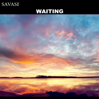 Waiting by Savasi