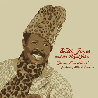 Janie, Turn it Over by Willie Jones & The Royal Jokers