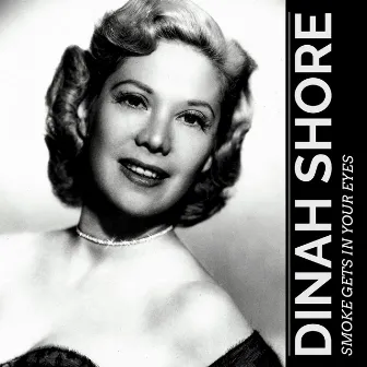 Smoke Gets in Your Eyes by Dinah Shore