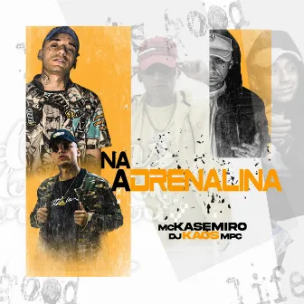 Na Adrenalina by DJ Kaos MPC