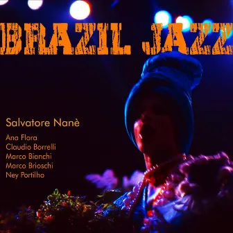 Brazil Jazz by Salvatore Nanè