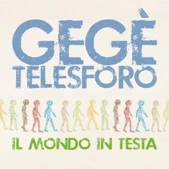 Il Mondo In Testa by Gegè Telesforo