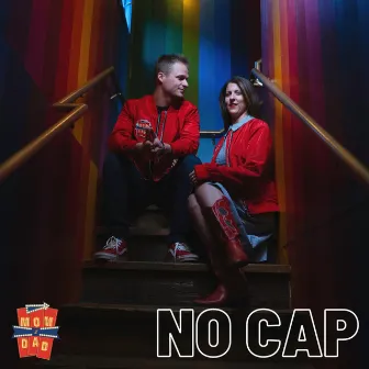 No Cap by Mom N Dad