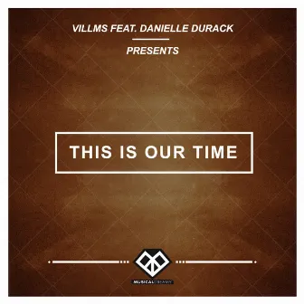 This Is Our Time by Villms