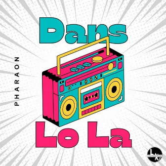 Dans Lo La by L-xtus