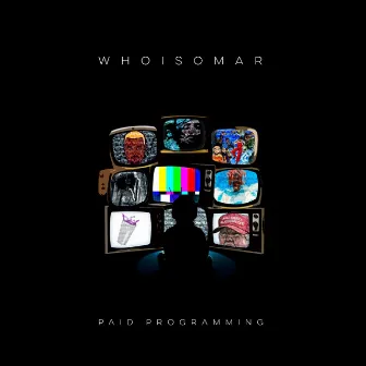 Paid Programming by WhoIsOmar