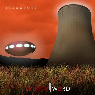 Reactor by Trinity Ward