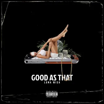 Good As That by Lona Misa