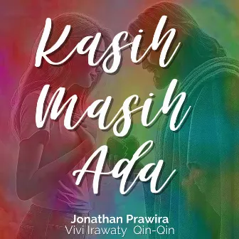 Kasih Masih Ada by Vivi Irawaty