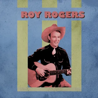 Presenting Roy Rogers by Roy Rogers