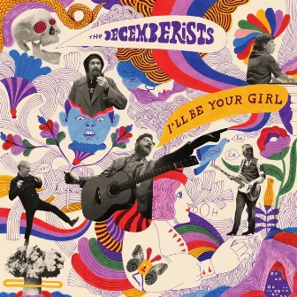 I'll Be Your Girl by The Decemberists