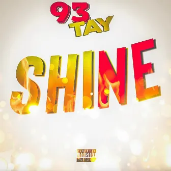 Shine by 93 Tay