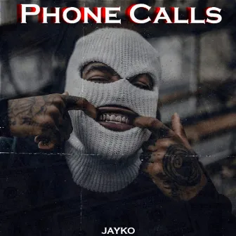 Phone Calls by Jayko