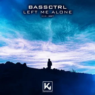 Left me Alone by BassCtrl