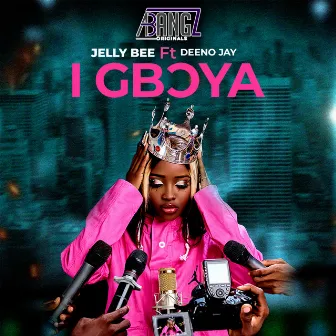 I Gboya by Jelly Bee