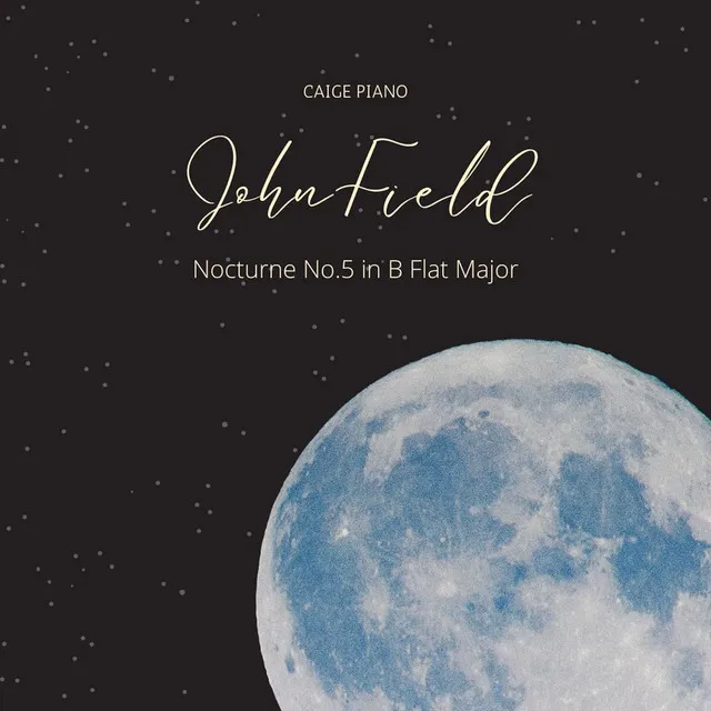 Field: Nocturne No. 5 in B Flat Major