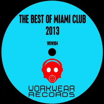 The Best of Miami Club 2013 by Dragons