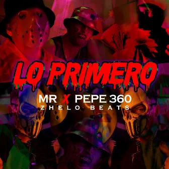 Lo Primero by Pepe 360