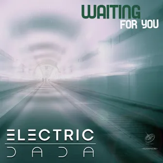 Waiting For You by ELECTRIC DADA