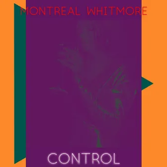 Control (Reloaded) by Montreal Whitmore