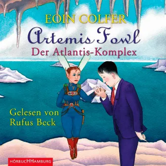 Artemis Fowl - Der Atlantis-Komplex (Ein Artemis-Fowl-Roman 7) by Rufus Beck