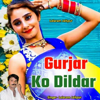 Gurjar Ko Dildar by Lalaram Jaitpur