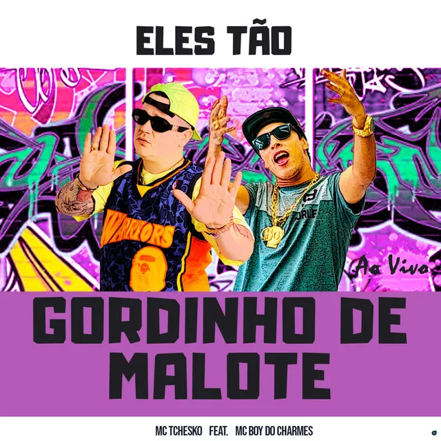 Gordinho de Malote - Eles Tão (feat. Mc Boy do Charmes)