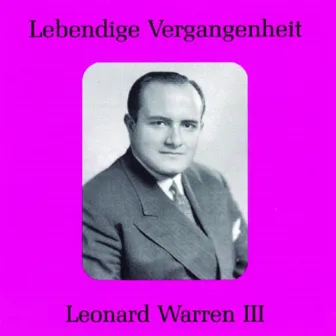 Lebendige Vergangenheit - Leonard Warren by Leonard Warren