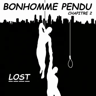 Bonhomme Pendu (Chapitre 2) by Lost