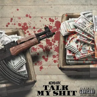 Talk My Shit by Kevo OTC