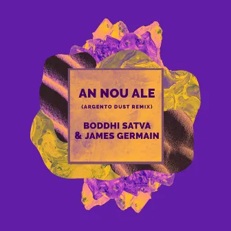 An Nou Ale (Argento Dust Remix) by James Germain