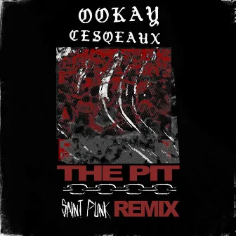 The Pit (Saint Punk Remix) by Saint Punk