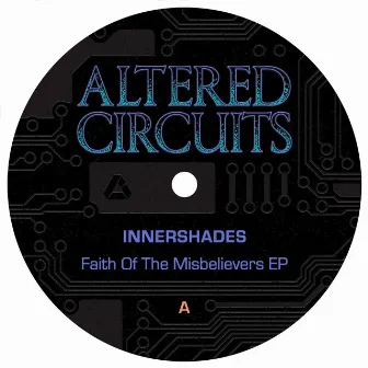 Faith of the Misbelievers EP by Innershades