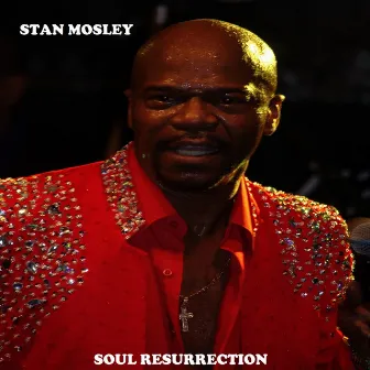 Soul Resurrection by Stan Mosley