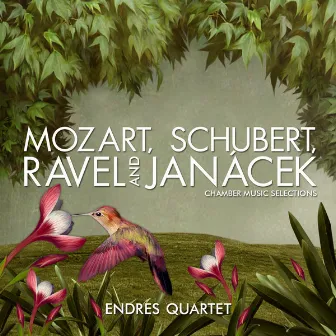 Mozart, Schubert, Ravel and Janácek: Chamber Music Selections by Endres Quartet