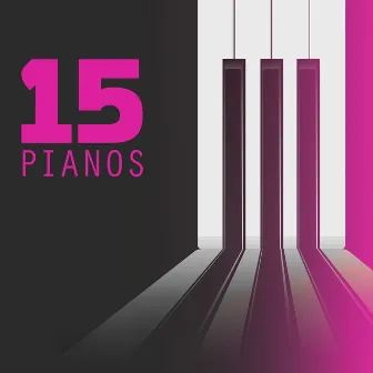 15 Pianos by 