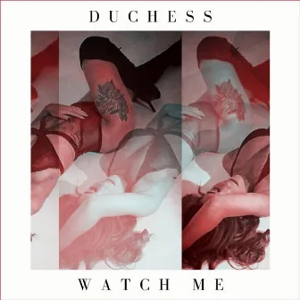 Watch Me by Duchess