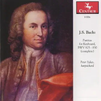 Bach: Partitas for Keyboard, BWV 825-830 (Complete) by Peter Sykes