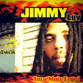 Taca Mais Fogo by Jimmy Luv