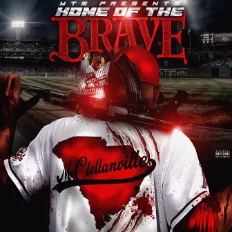 Home of the Brave ( Mcclellanville) by YT$