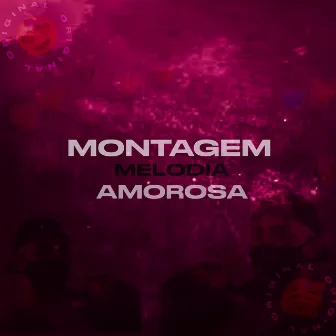 Montagem Melodia Amorosa by dj f15 original