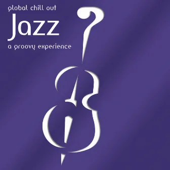 Global Chill Out - Jazz by Le Vab