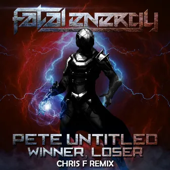 Winner, Loser (Chris F Remix) by Pete Untitled