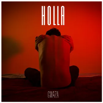 Holla by Gwaza