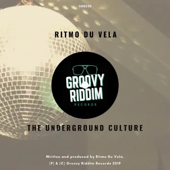 The Underground Culture by Ritmo Du Vela