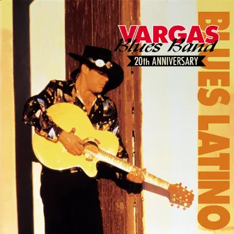 Blues Latino (20th Aniversary) by Vargas Blues Band