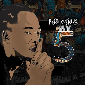 My 5 by Ras Canly