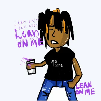 Lean on Me by Mo Dope