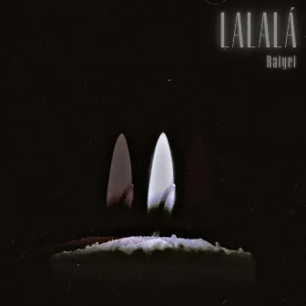 Lalalá by Raiyei