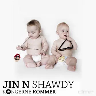 Kongerne Kommer by Jin N Shawdy